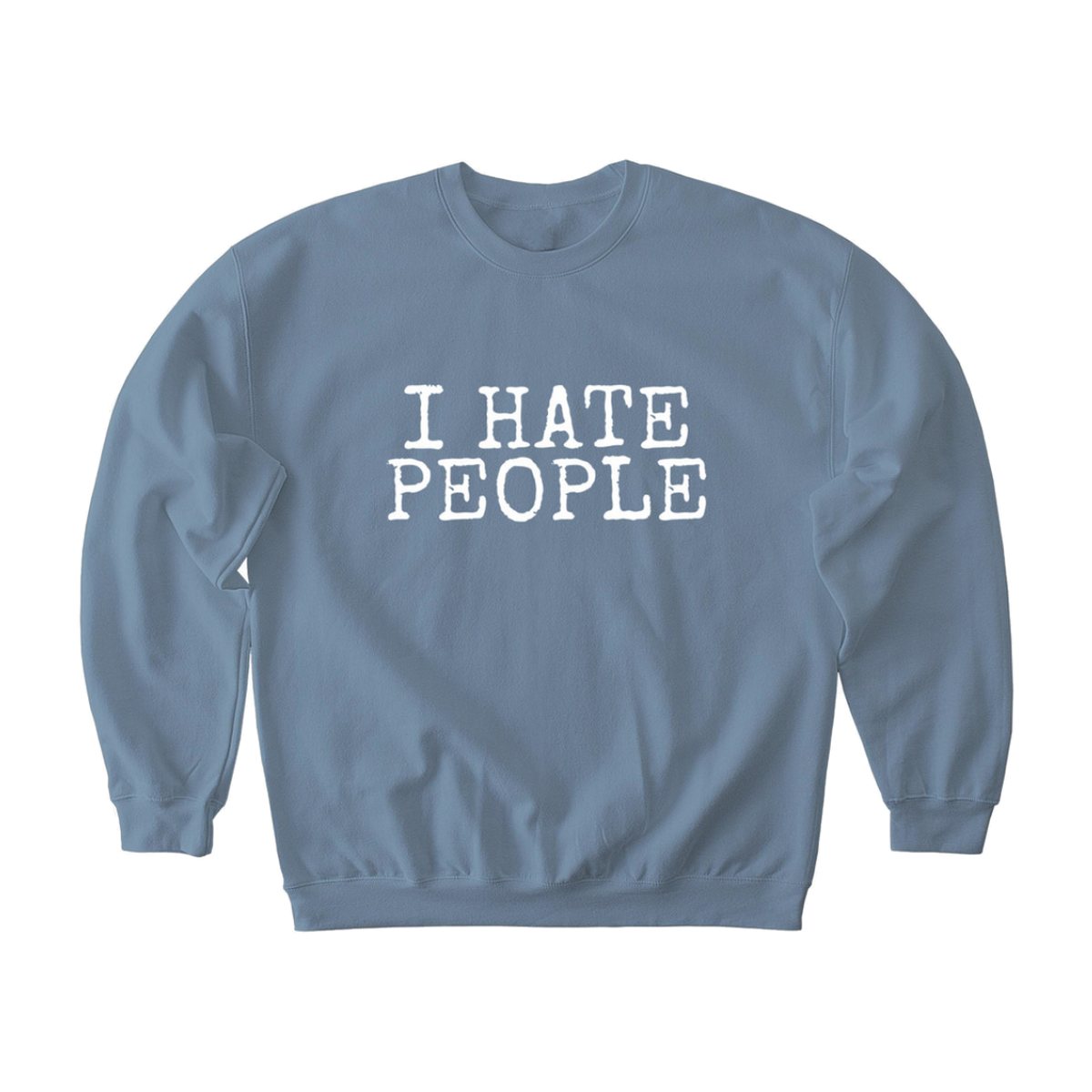 I Hate People — style 5
