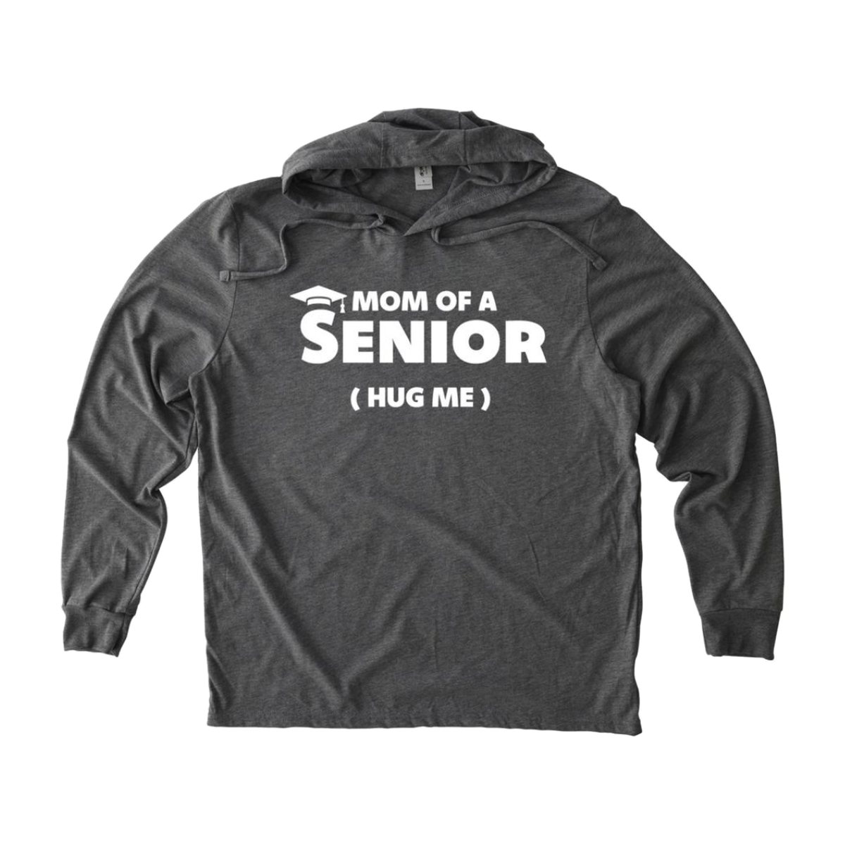Mom Of A Senior (Hug Me) — style 3