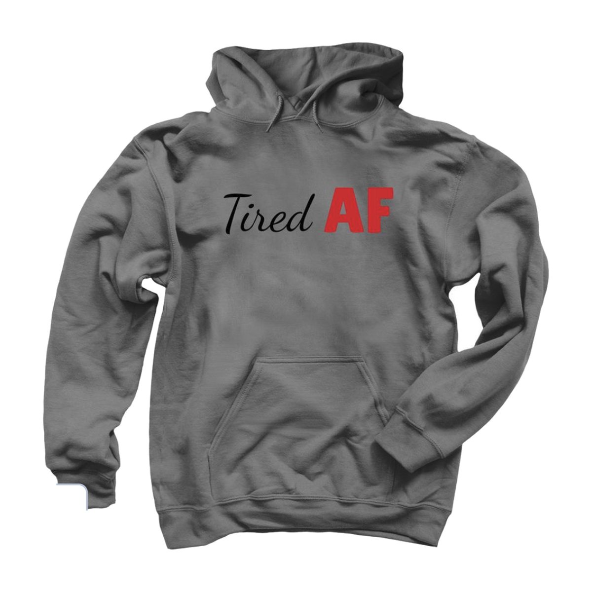 Tired AF — style 2